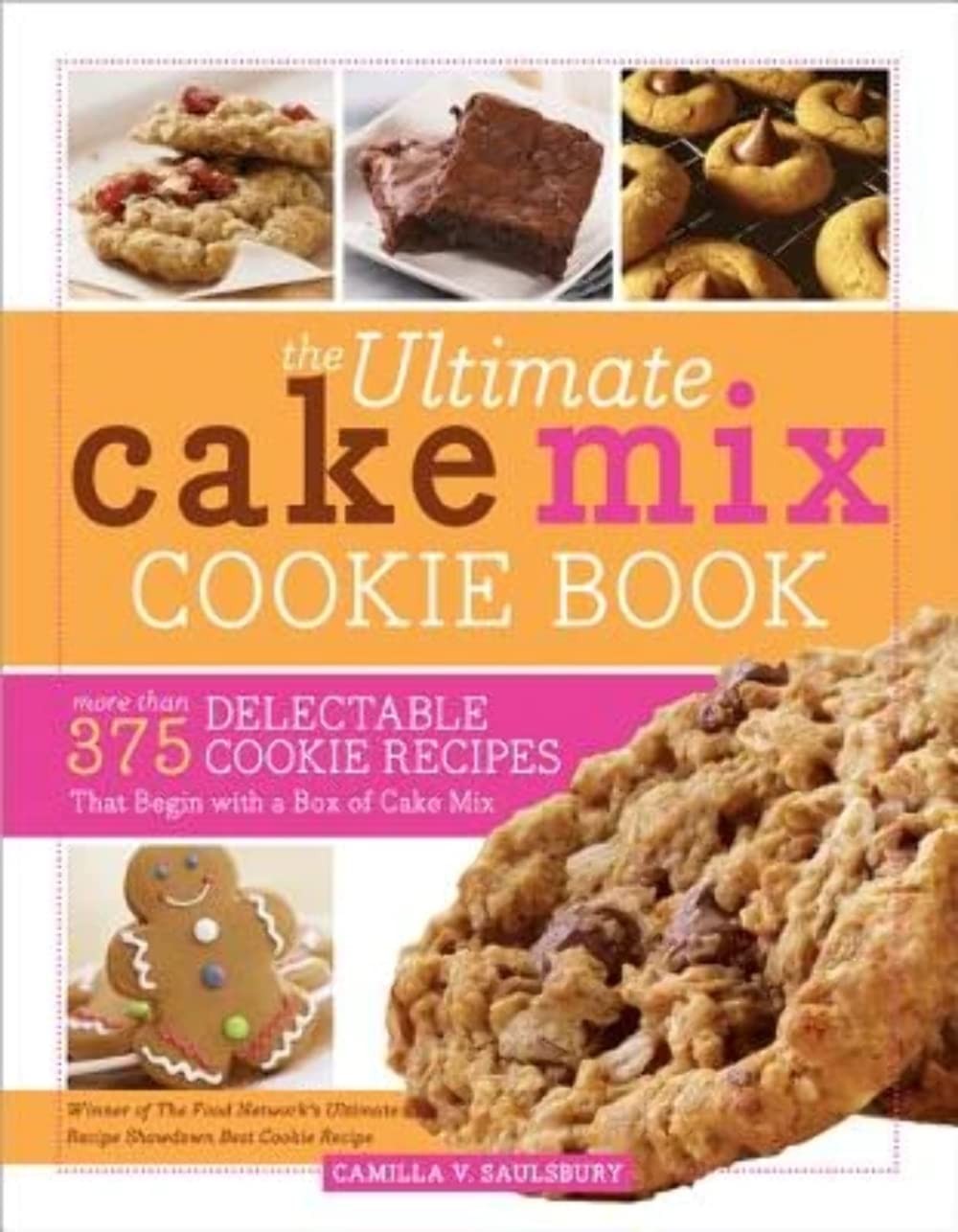The Ultimate Cake Mix Cookie Book: Delicious Shortcut Cookies for Busy Baker…