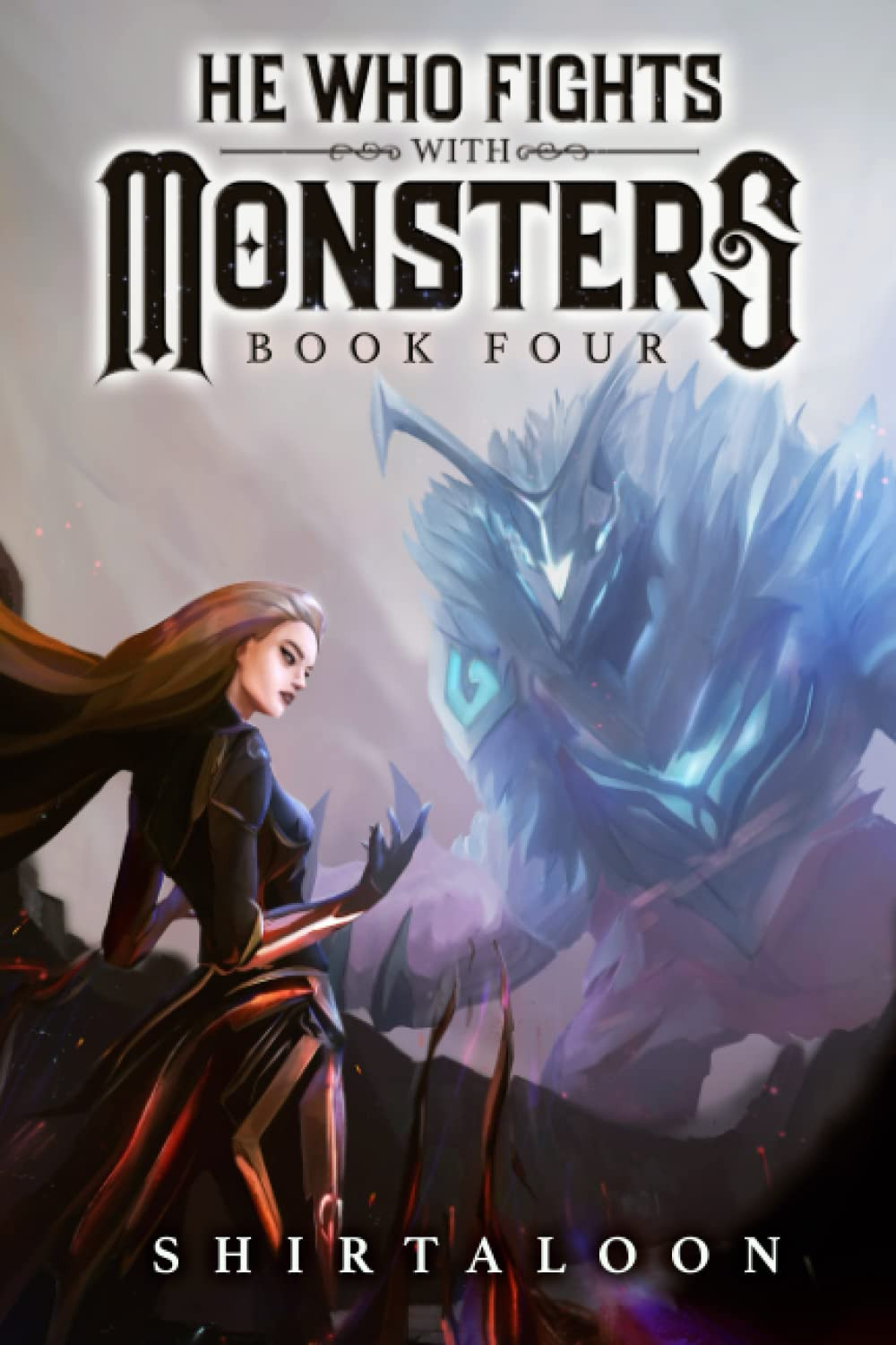 He Who Fights with Monsters 4: a Litrpg Adventure