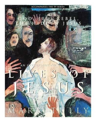 The Lives of Jesus by Tully, Mark Hardback Book The Fast Free Shipping