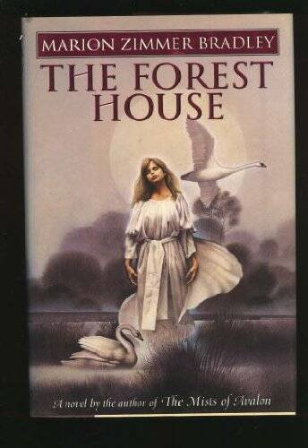 The Forest House – Hardcover By Bradley, Marion Zimmer – GOOD