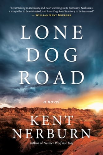 Lone Dog Road by Kent Nerburn: New