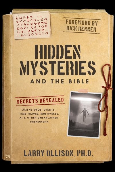 Hidden Mysteries and the Bible : Secrets Revealed: Aliens/UFOs, Giants, Time …