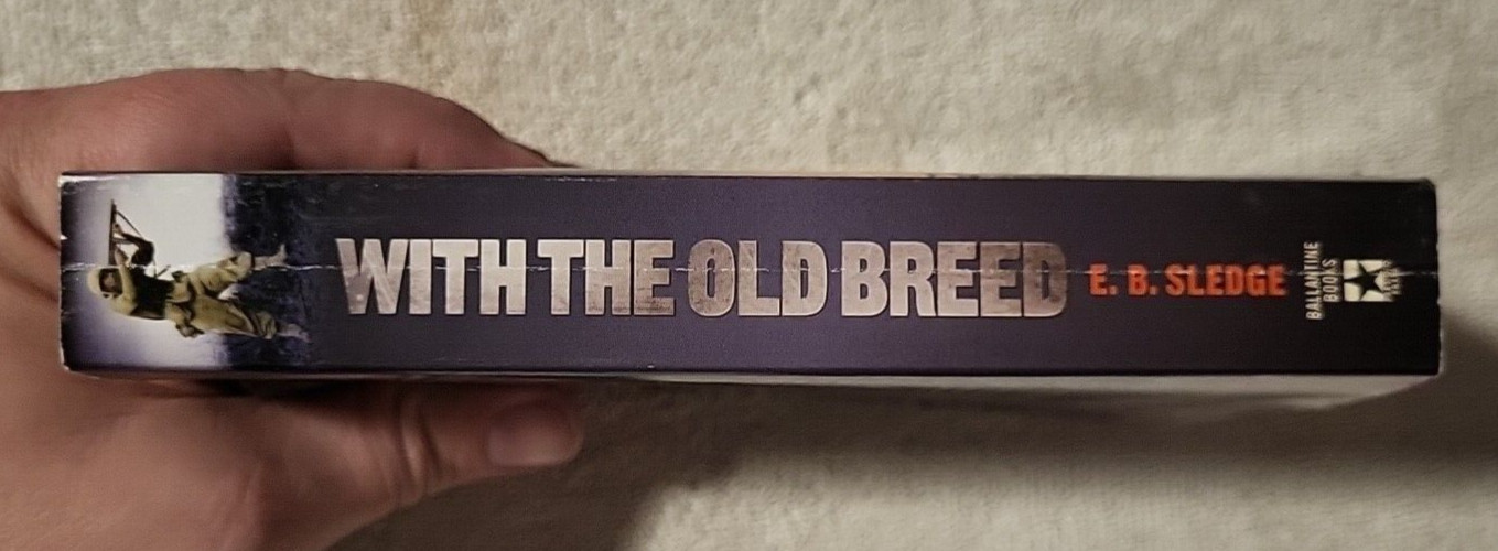 With the Old Breed : At Peleliu and Okinawa by E. B. Sledge (2007, Paperback)