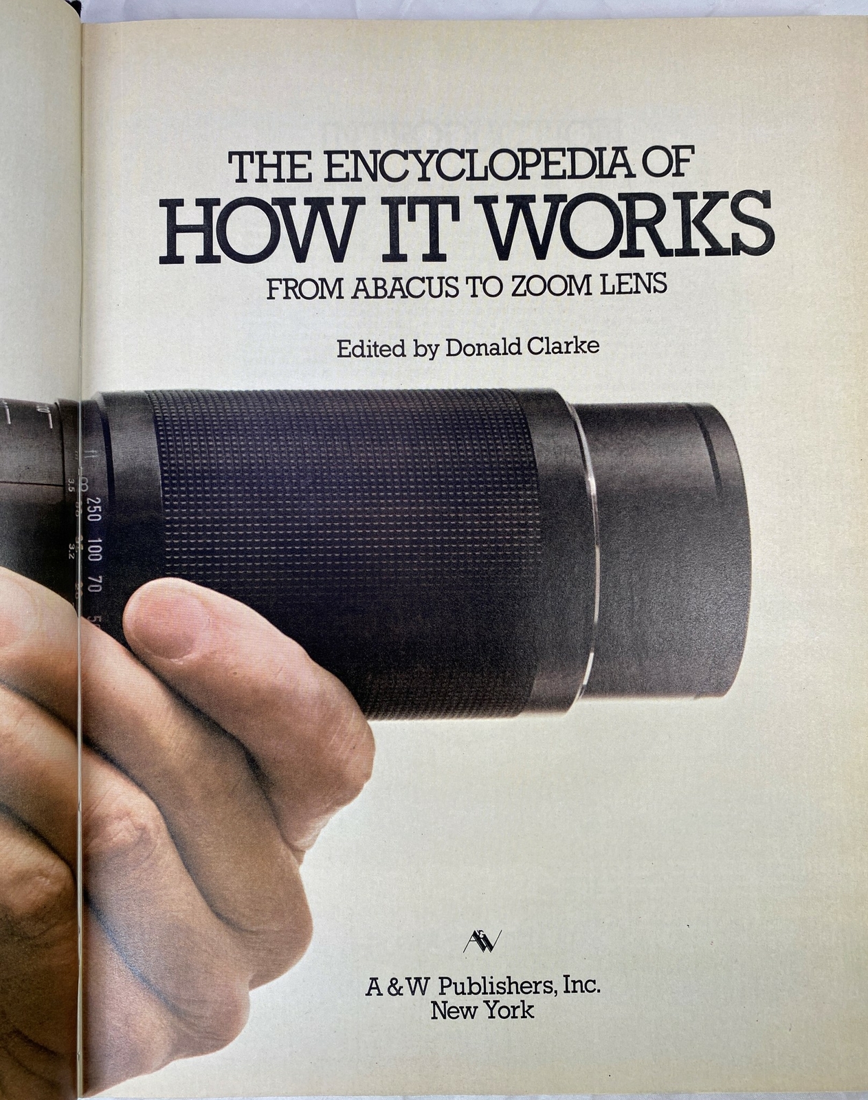 The Encyclopedia of How It Works from Abacus to Zoom Lens by Donald Clarke, HCDJ