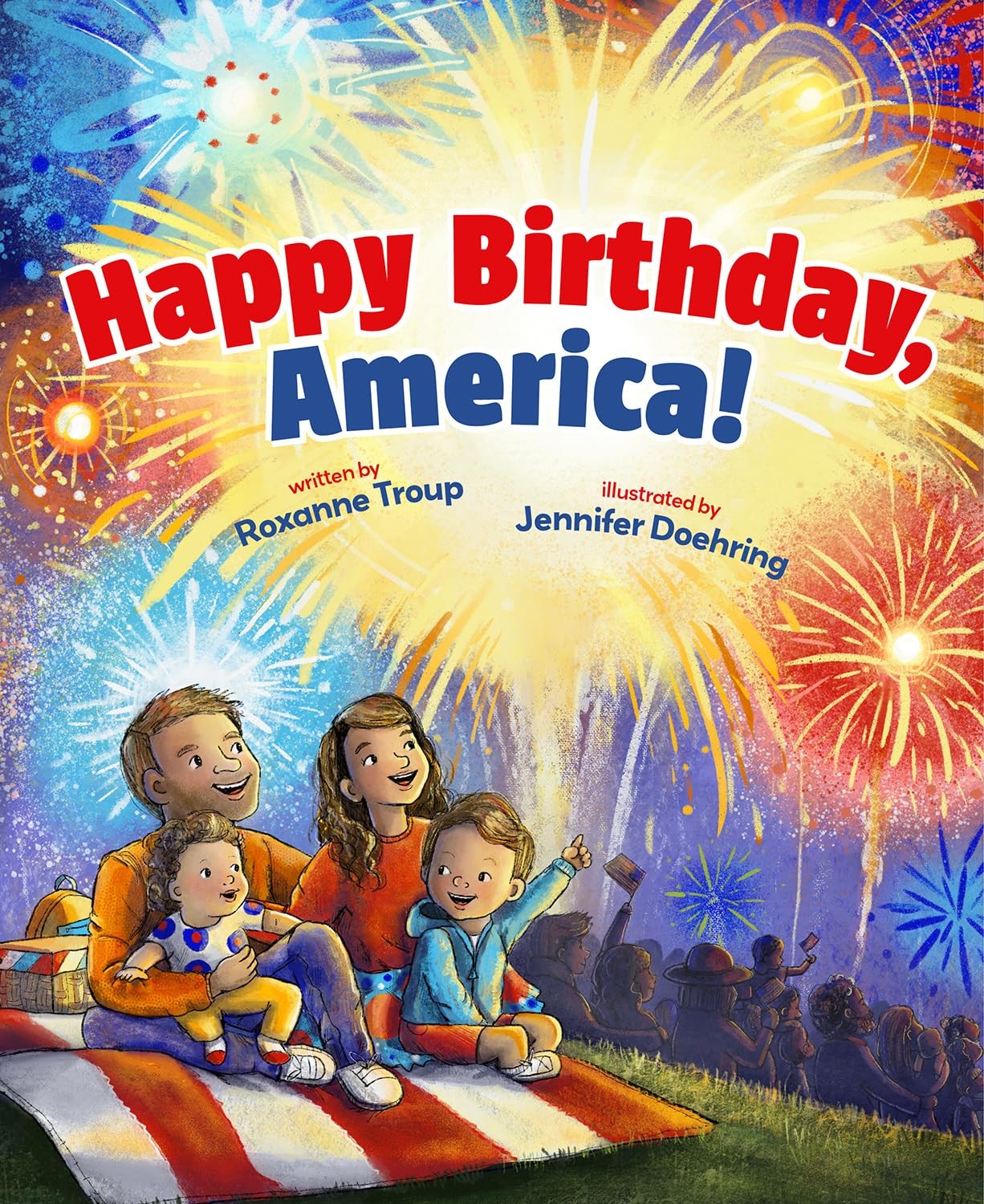 Happy Birthday, America! Paperback by Roxanne Troup