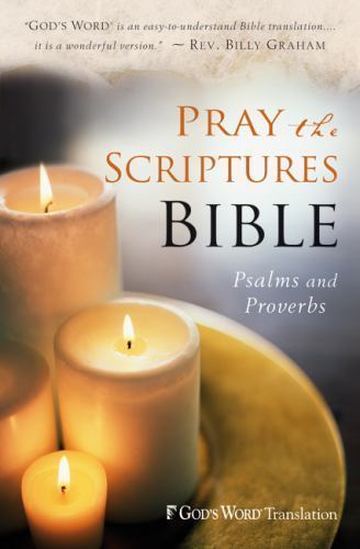 Pray the Scriptures Bible: Psalms and Proverbs – 0764208594, paperback