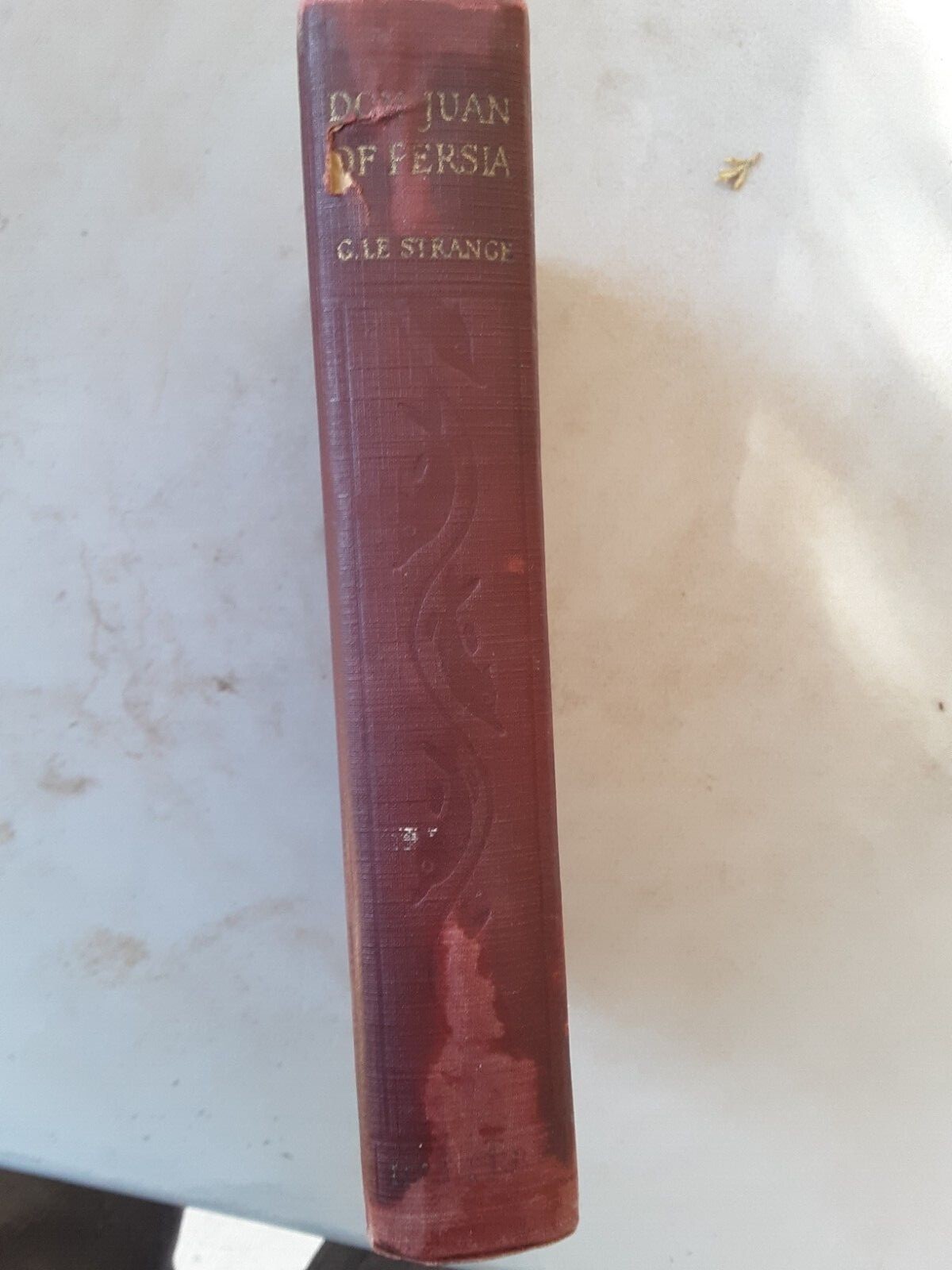 Don Juan of Persia / a Shi’ah Catholic / 1560/1604 / G. Le Strange /1926 / HB