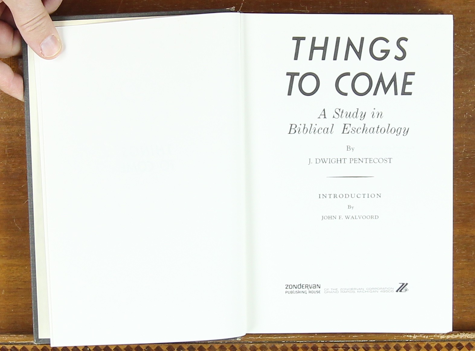 Dwight Pentecost: Things to Come Revelation End Times Antichist Tribulation