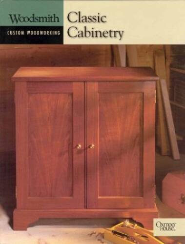 Classic Cabinetry (Woodsmith Custom Woodworking) – Spiral-bound – GOOD