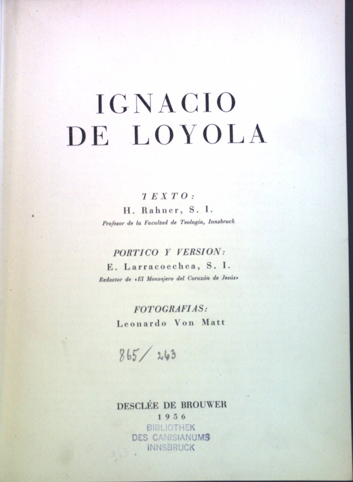 Ignacio de Loyola. Rahner, H. und E. Larracoechea: