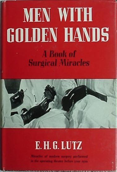 BOOK OF SURGICAL MIRACLES – MEN WITH GOLDEN HANDS, 1956 BOOK