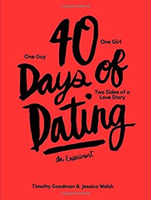 40 Days of Dating : An Experiment Paperback Timothy, Walsh, Jessi