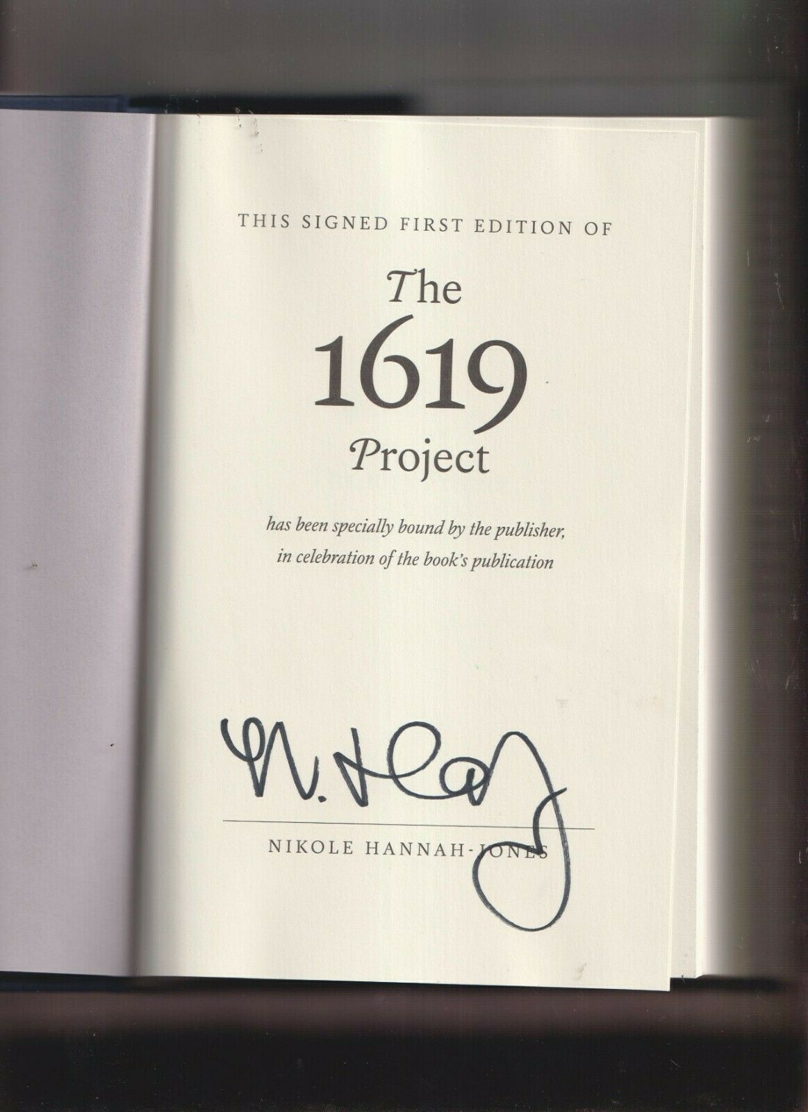 THE 1619 PROJECT BY NIKOLE HANNAH-JONES *SIGNED 1ST EDITION