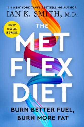 The Met Flex Diet: Burn Better Fuel, Burn More Fat – Hardcover – VERY GOOD