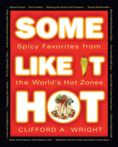 Some Like It Hot: Spicy Favorites From The World’s Hot Zones – Paperback – GOOD