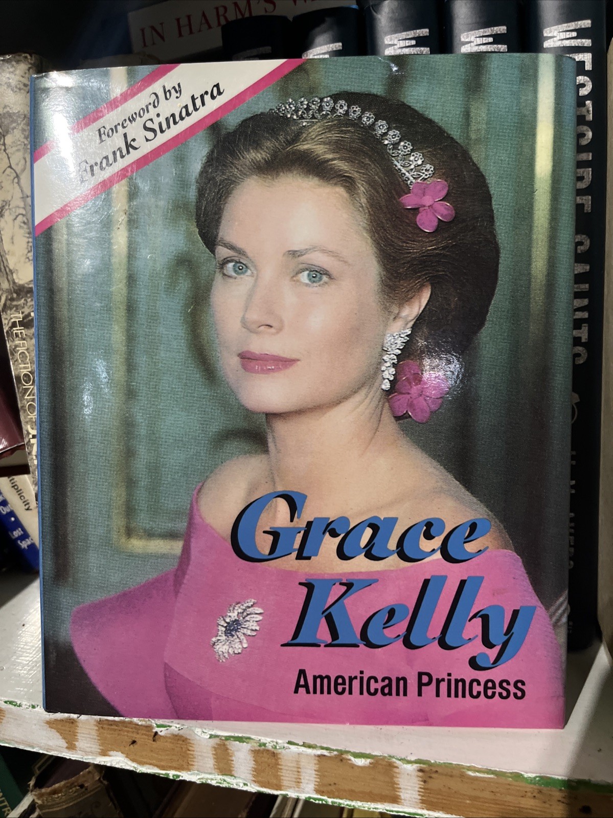 Grace Kelly: American Princess by Surcouf, Elizabeth G. 1st Ed. 1st Print HC DJ