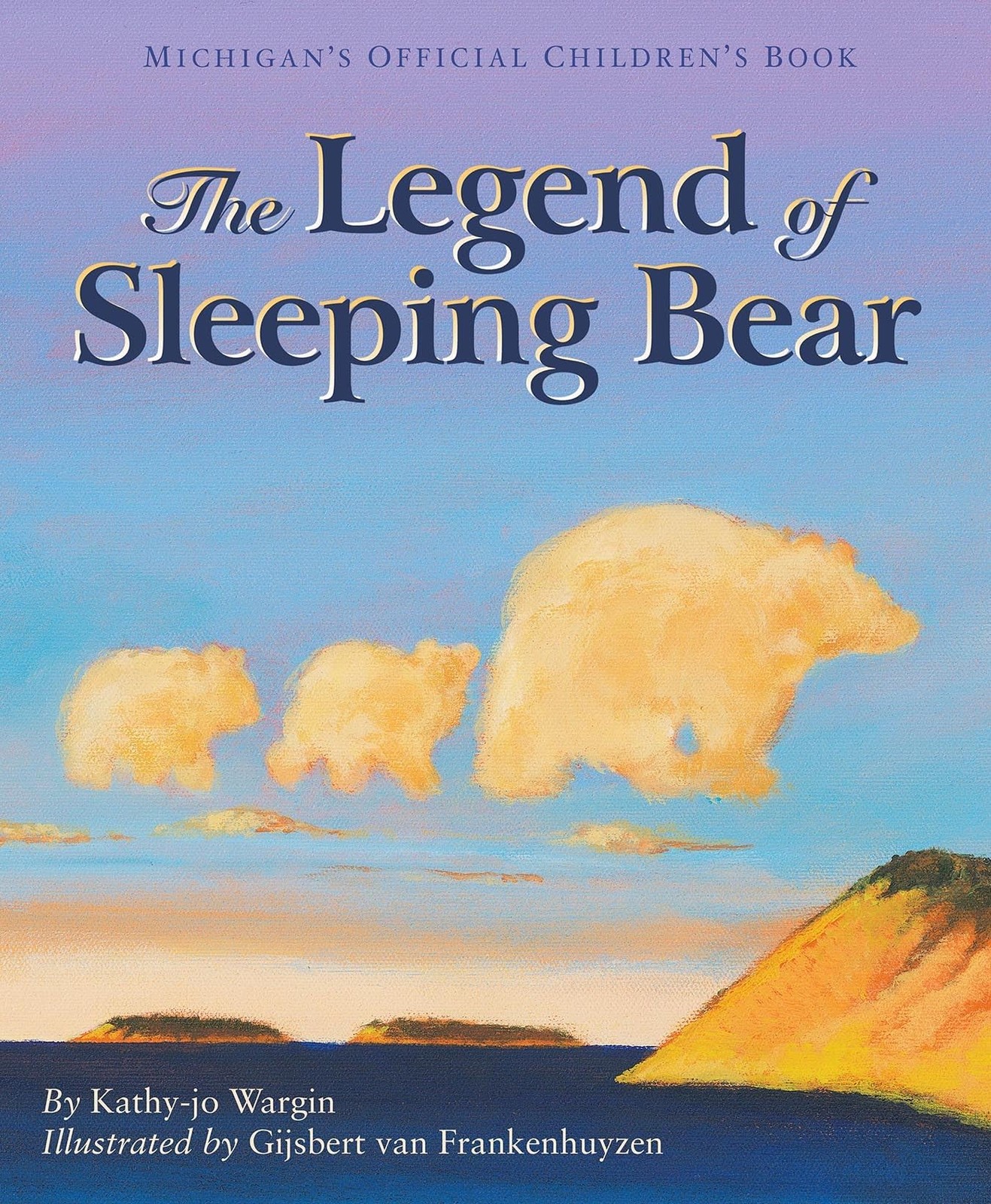 The Legend of Sleeping Bear – hardcover Kathy-Jo Wargin|Gijsbert Van Franken…