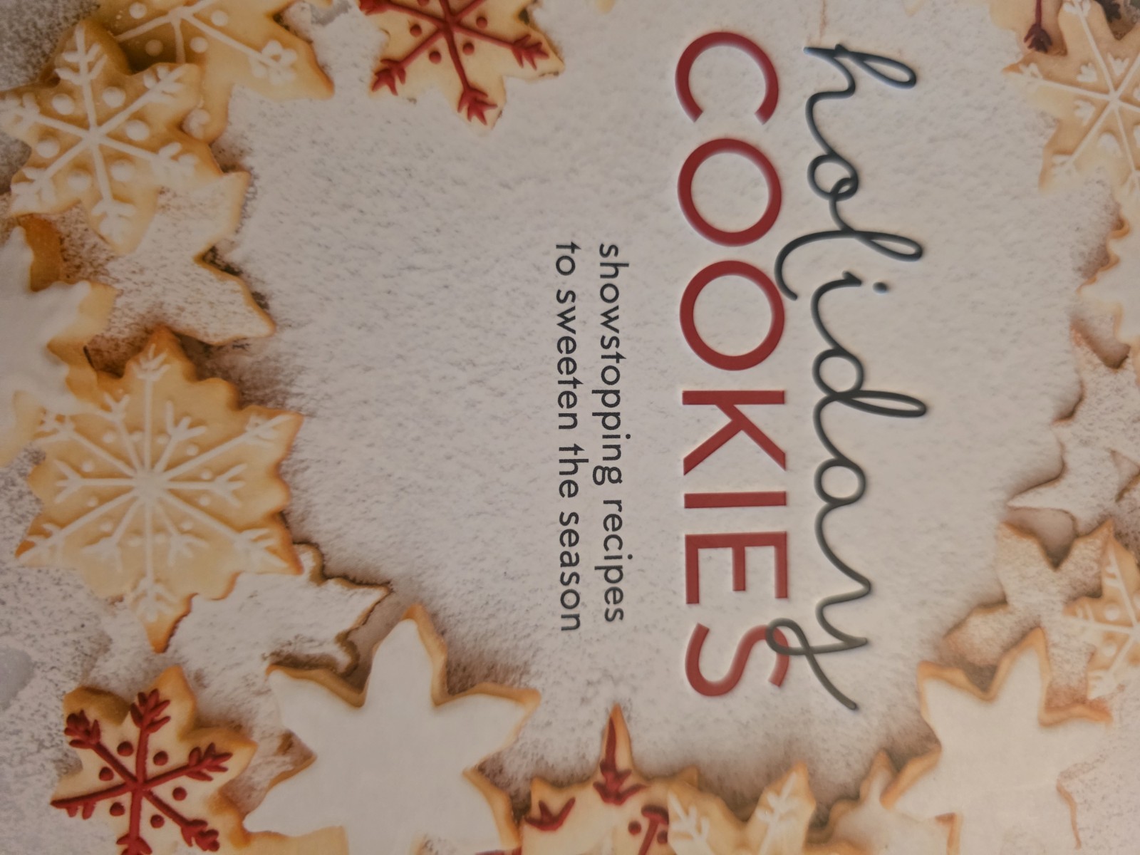 Holiday Cookies: Showstopping Recipes, Elisabet der Nederlanden, Ten Speed Press