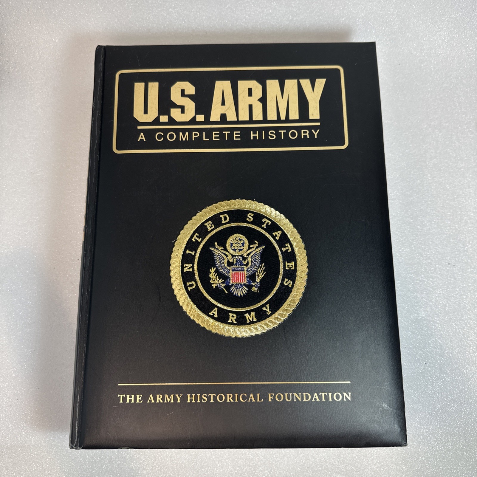 US Army: A Complete History. The Army Historical Foundation Hard Cover