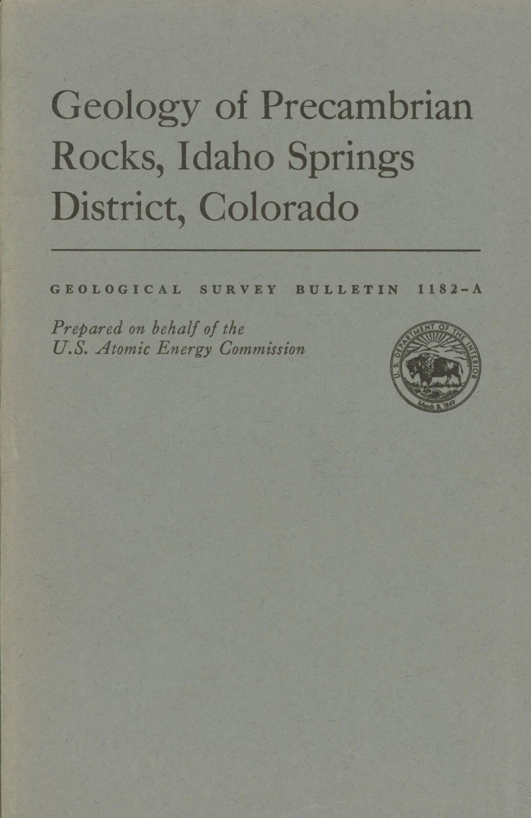 Geology of Precambrian Rocks, Idaho Springs District, Colorado by Robert Moench