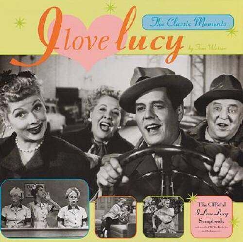 I Love Lucy: The Classic Moments – Hardcover By Watson, Tom – GOOD