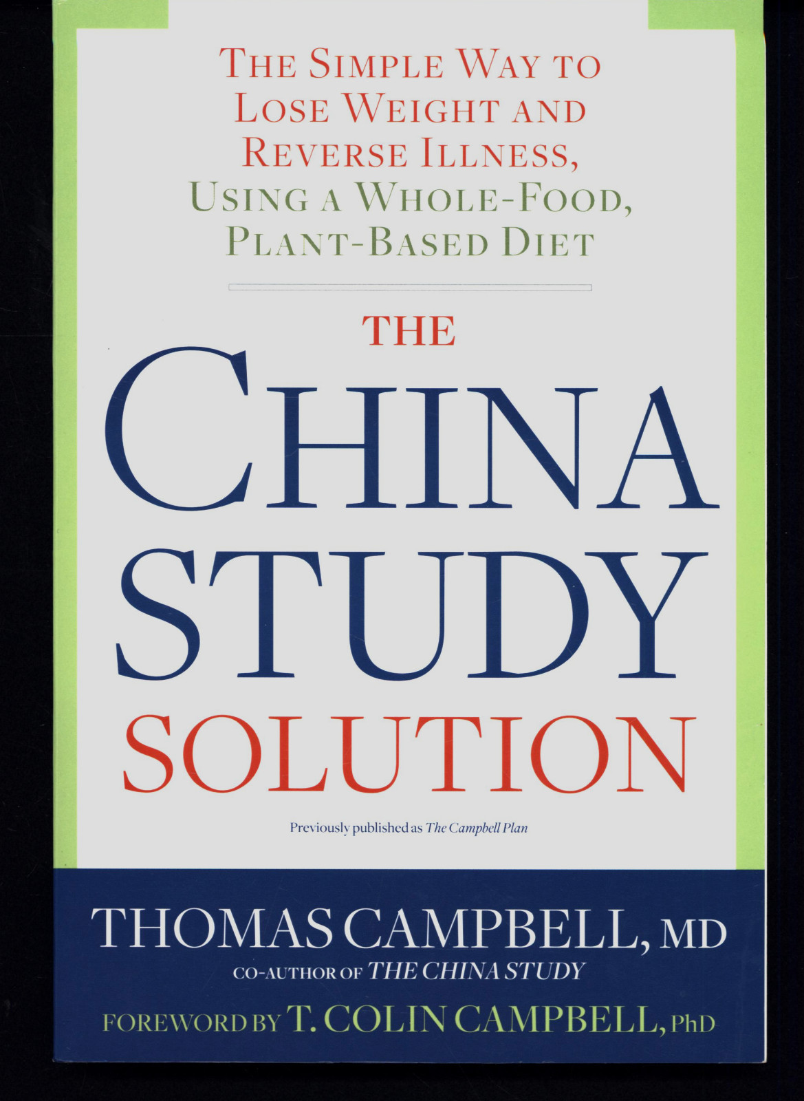 THOMAS CAMPBELL THE CHINA SOLUTION SIMPLE WAY TO LOSE WEIGHT AND REVERSE ILLNESS