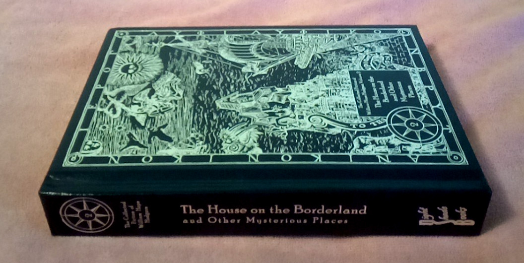 House on the Borderland & Other Mysterious Places by Wm Hope Hodgson. HC. NEW!