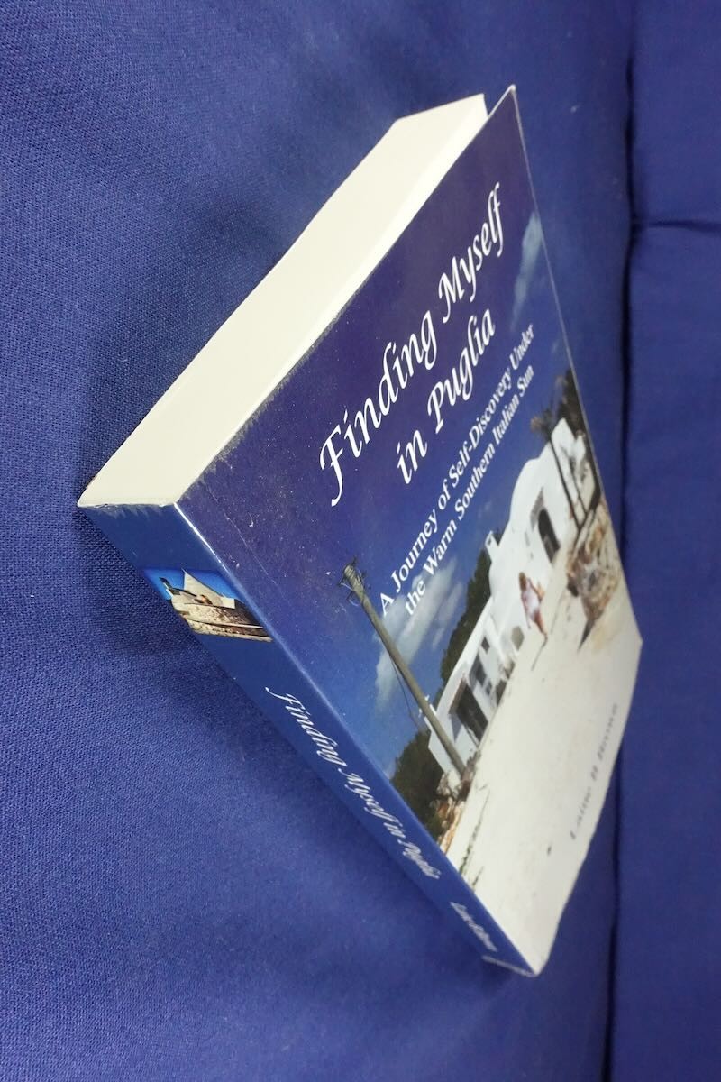 FINDING MYSELF IN PUGLIA Laine Brown ITALY TRAVEL BOOK