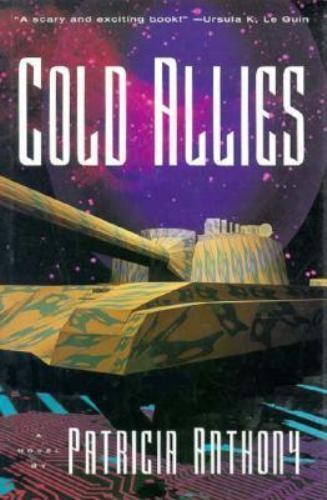 Cold Allies – 9780151185030, Patricia Anthony, hardcover, new