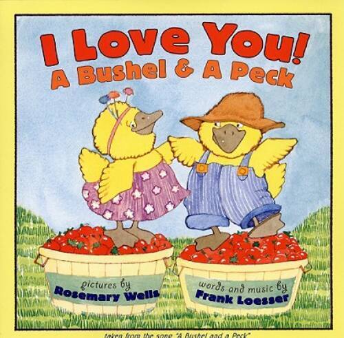 I Love You! A Bushel & A Peck – Paperback By Loesser, Frank – GOOD