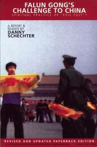 Falun Gong’s Challenge to China: Spiritual Practice of “Evil Cult”? by Schechter