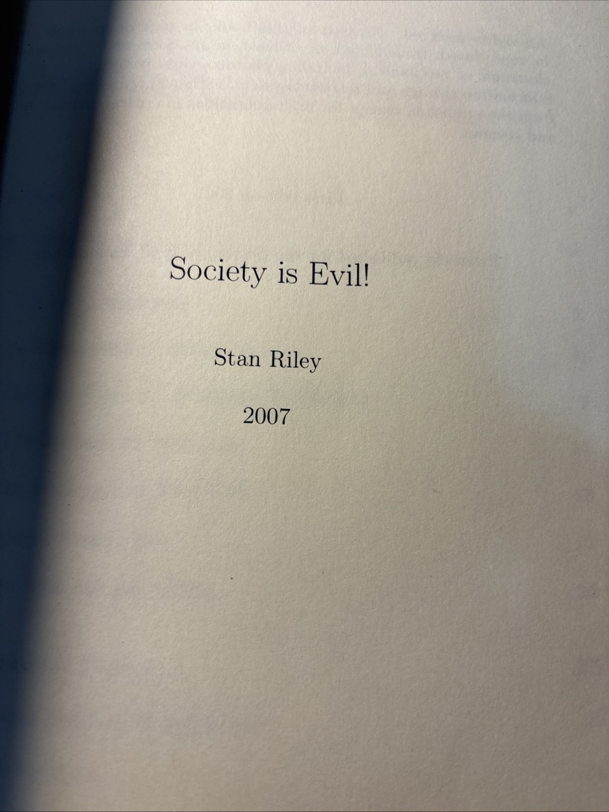 Society Is Evil By Stan Riley First Edition 2007 Paperback Privately Published