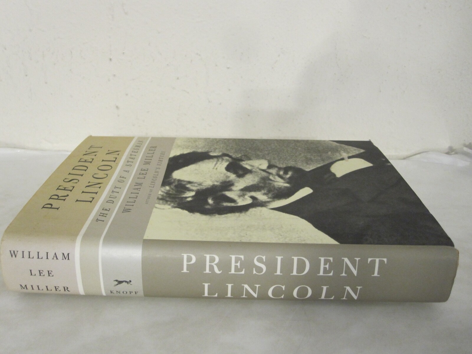 President Lincoln: The Duty of a Statesman