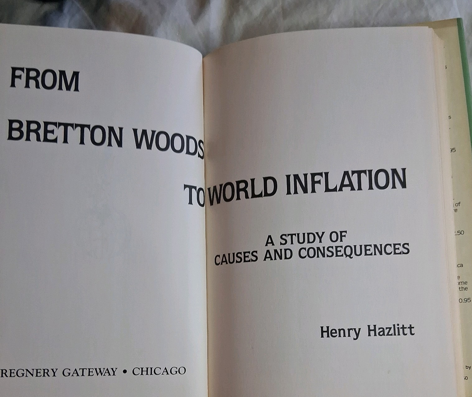 From Bretton Woods to World Inflation…Causes & Consequences H. Hazlitt HC 1984