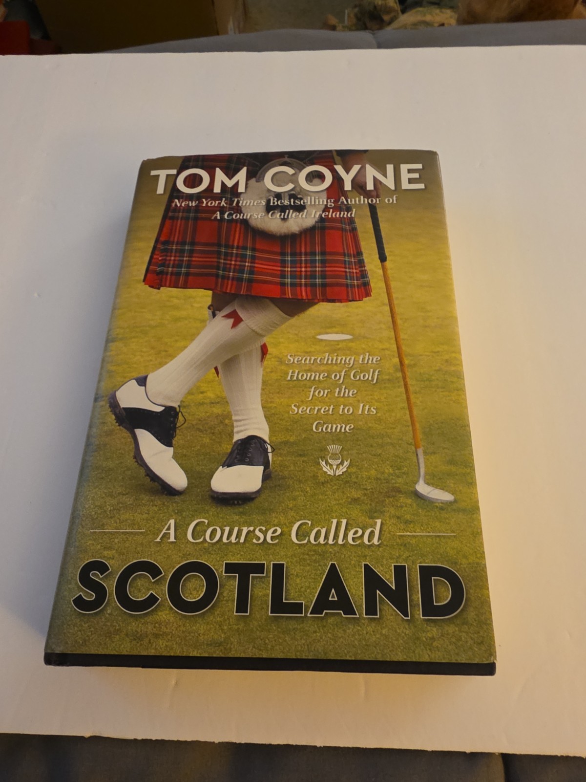 A Course Called Scotland by Tom Coyne Hardcover Book Signed 8 Signatures