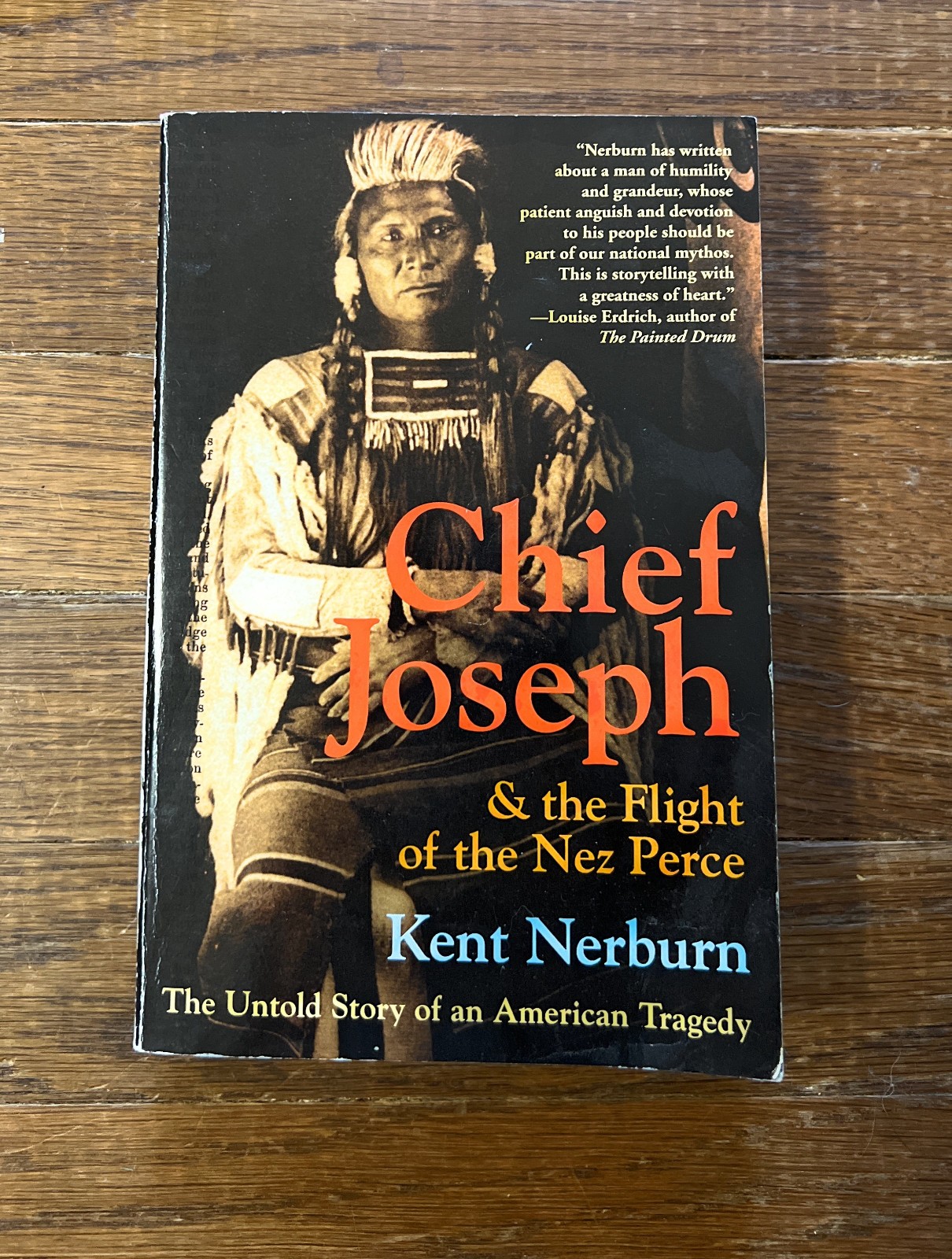 Chief Joseph & the Flight of the Nez Perce by Kent Nerburn (Paperback)