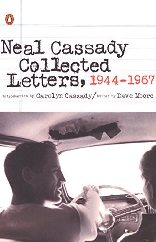 COLLECTED LETTERS, 1944-1967 By Neal Cassady & Dave Moore **BRAND NEW**