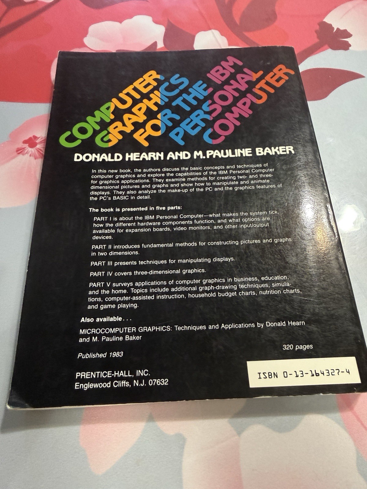 Computer Graphics IBM Personal Computer by Hearn & Baker.. PB, 1st Print 1983.