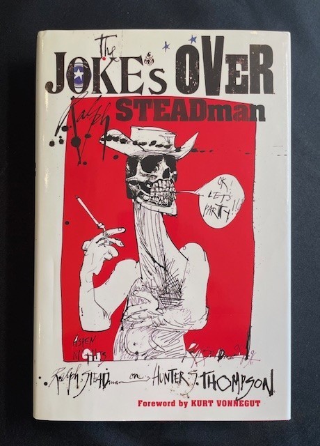 THE JOKE’S OVER – Ralph Steadman (First Edition)