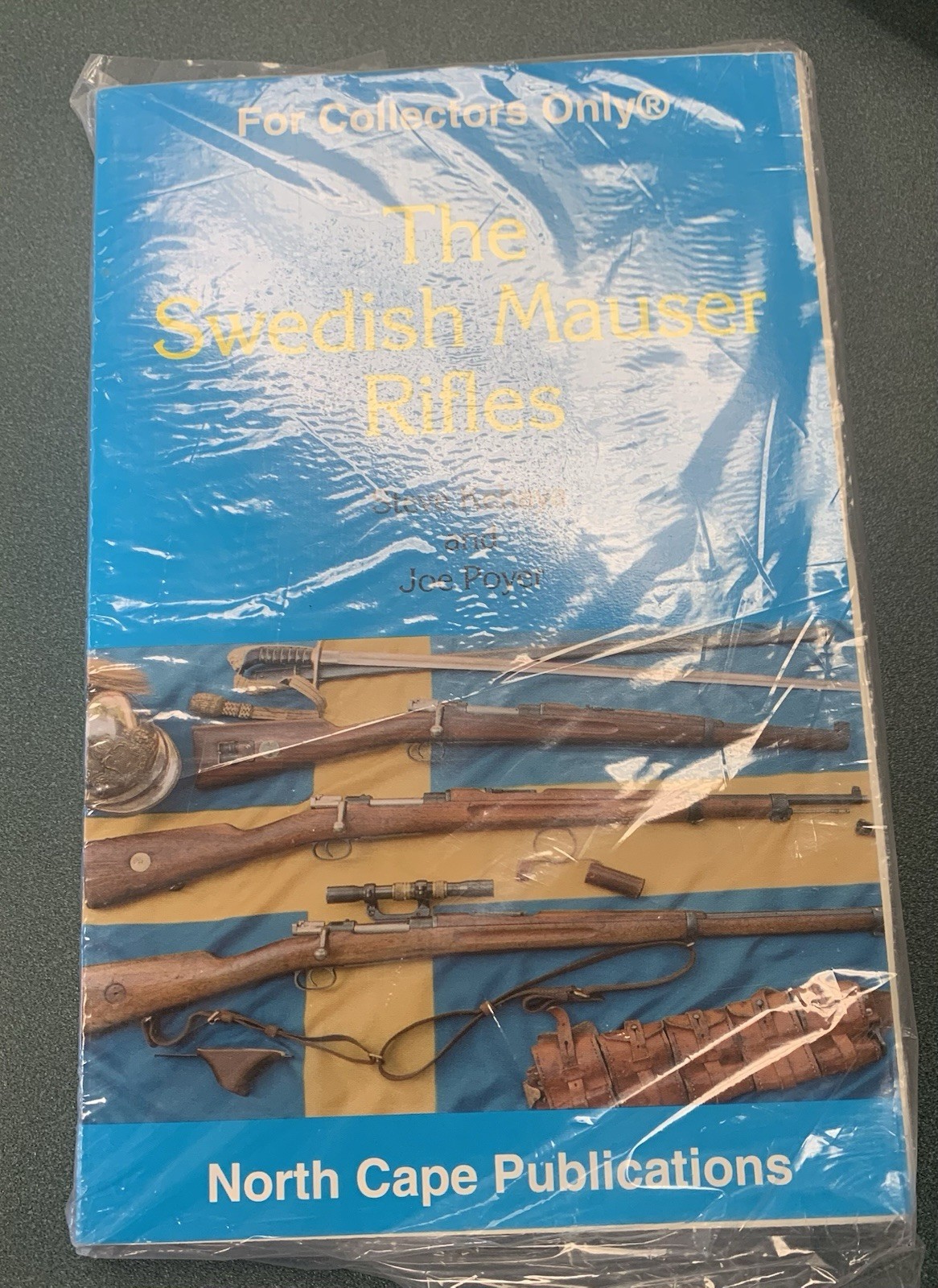 The Swedish Mauser Rifles Steve Kehaya Joe Poyer