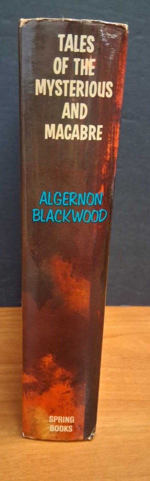 Tales of the Mysterious and the Macabre by Algernon Blackwood, 1967/1968