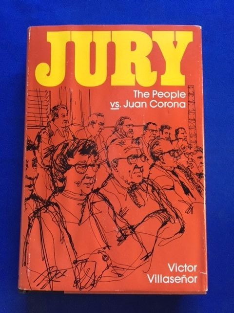 JURY. THE PEOPLE VS. JUAN CORONA – FIRST EDITION BY VICTOR VILLASENOR