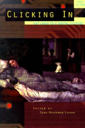 Clicking In: Hot Links To a Digital Culture – Paperback – VERY GOOD