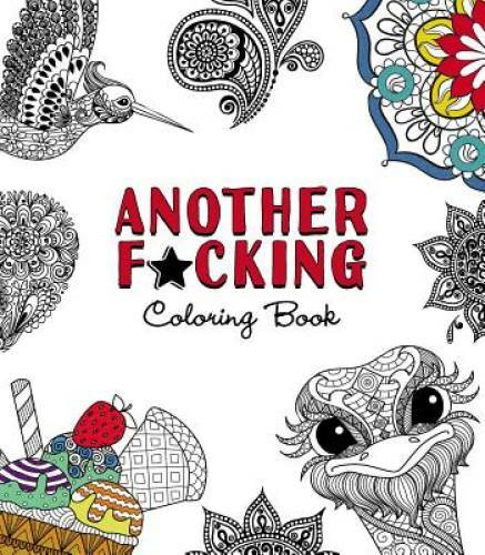 Another F*cking Coloring Book – Paperback By Adams Media – GOOD