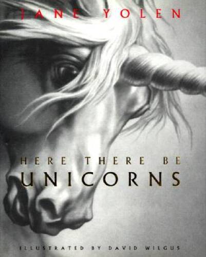 Here There Be Unicorns – Hardcover By Yolen, Jane – VERY GOOD