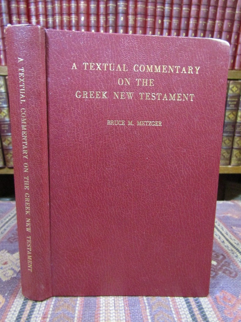 1975 Metzger A TEXTUAL COMMENTARY ON THE GREEK NEW TESTAMENT Nice Copy