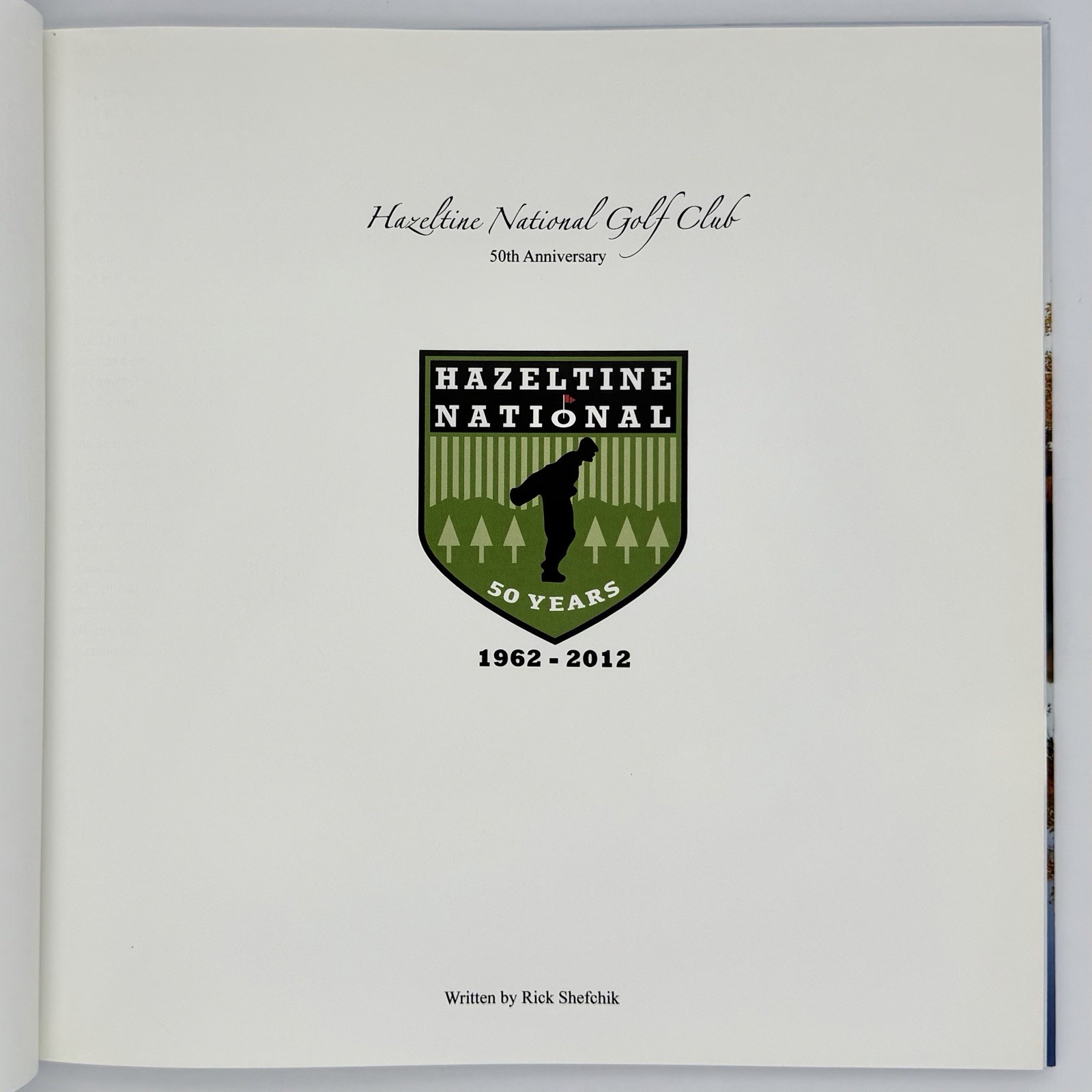 Hazeltine National Golf Club 50th Anniversary – Rick Shefchik (2012 HC)