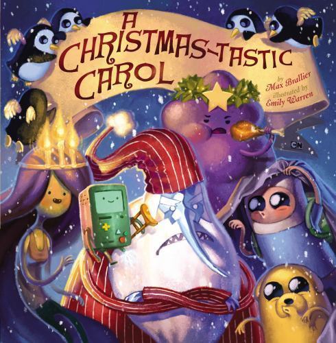 A Christmas-tastic Carol (Adventure Time) by Max Brallier