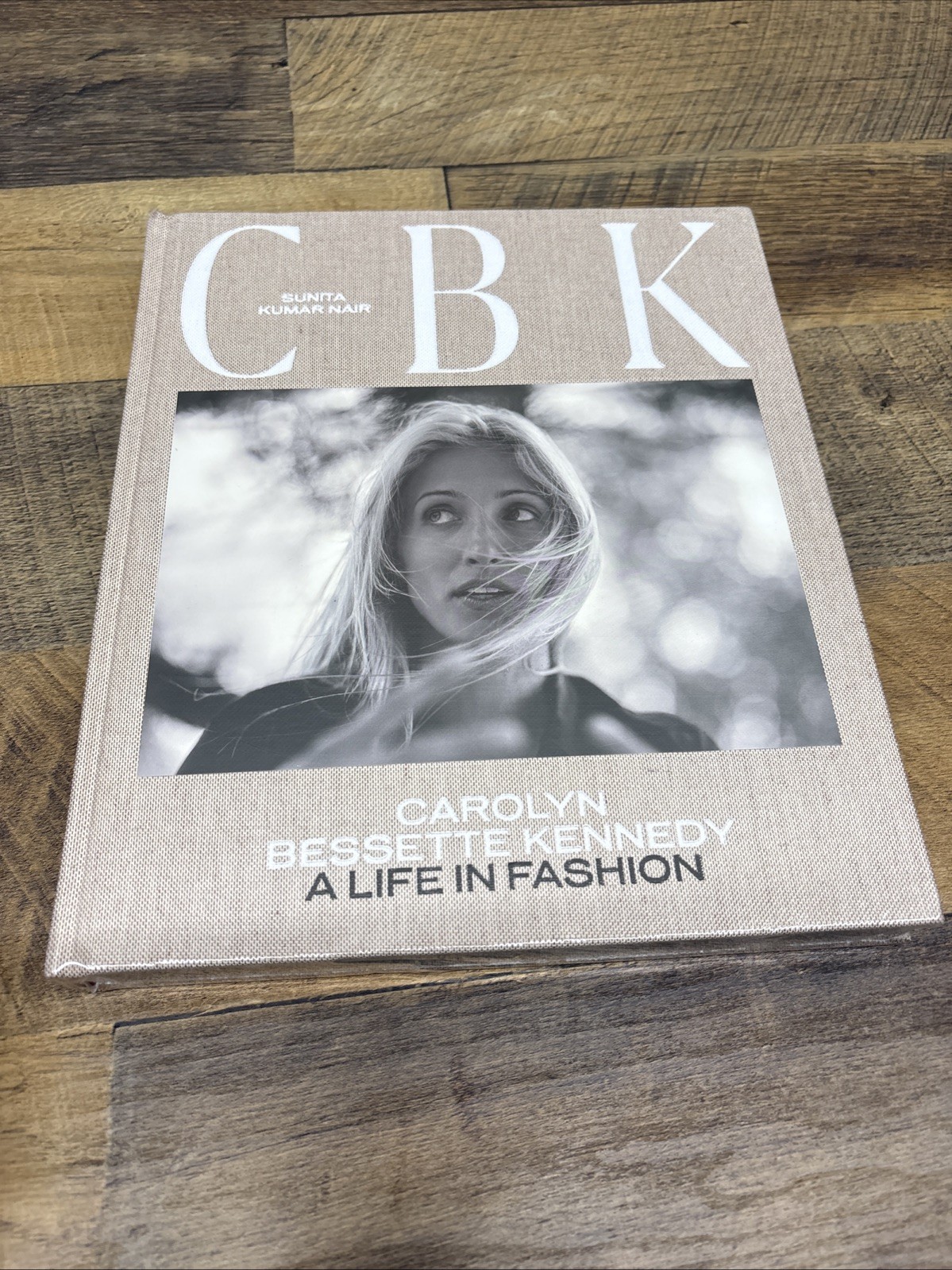 CBK: Carolyn Bessette Kennedy : A Life in Fashion by Sunita Kumar Nair (2023,…