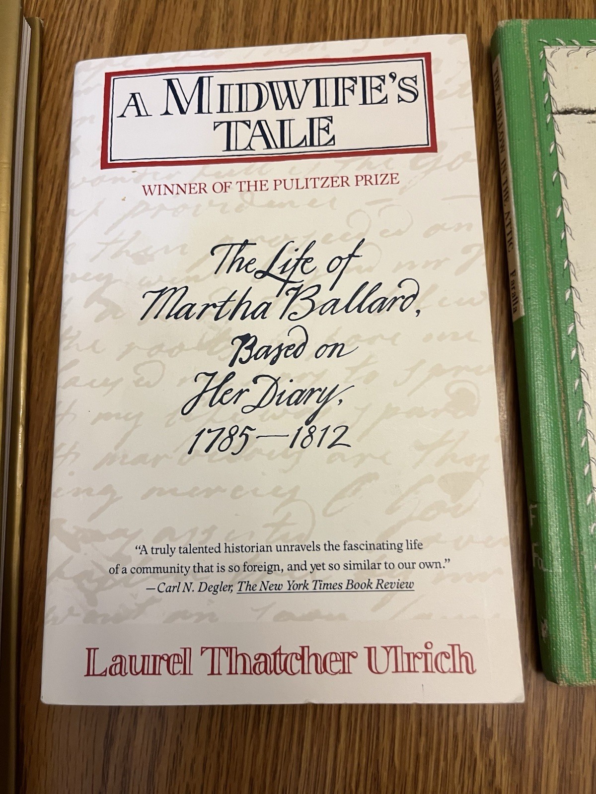 A Midwife’s Tale: The Life of Martha Ballard, Based on Her Diary, 1785-1812 by